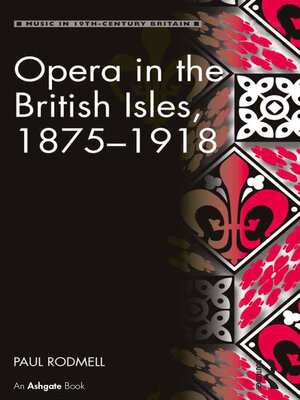 cover image of Opera in the British Isles, 1875-1918